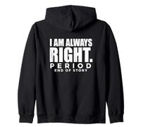 Siempre Estoy en lo Correcto Período EOS Asertivo Dicho Sudadera con Capucha