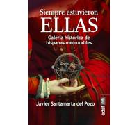 Siempre estuvieron ellas: Galería histórica de hispanas memorables (Clío crónicas de la historia)