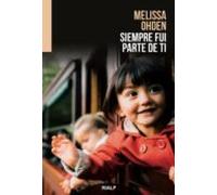 Siempre fui parte de ti: El testimonio de una hija (Narraciones y Novelas)