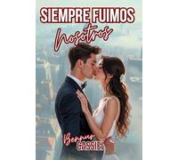 SIEMPRE FUIMOS NOSOTROS (Cuando Fuimos Nosotros)