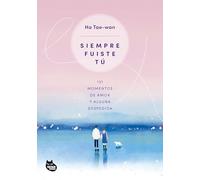 Siempre fuiste tú: 131 momentos de amor y alguna despedida (GRANDES ÉXITOS DE ASIA)