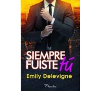 Siempre Fuiste Tú (ebook)