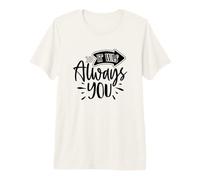 Siempre fuiste tú, Linda Pareja de Amor y corazón de San Valentín Camiseta Premium