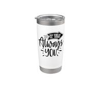 Siempre fuiste tú, linda pareja de amor y corazón de San Valentín Vaso térmico de acero inoxidable de doble pared
