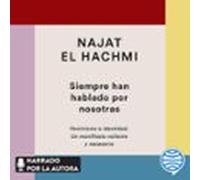 Siempre han hablado por nosotras