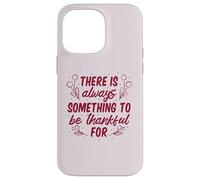 Siempre Hay Algo para Estar Gracias por Acción de Gracias Carcasa para iPhone 14 Pro MAX