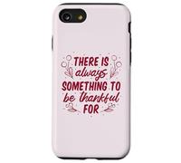 Siempre Hay Algo para Estar Gracias por Acción de Gracias Carcasa para iPhone SE (2020) / 7/8