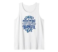 Siempre Hay Algo por lo Que Estar Agradecido Camiseta sin Mangas
