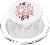 Siempre Hay Algo por lo Que Estar Agradecido PopSockets PopGrip para MagSafe