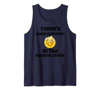 Siempre hay dinero en el soporte de plátano cita divertida Camiseta sin Mangas