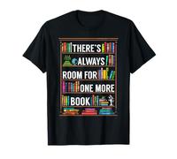 Siempre hay espacio para un amante de los libros más leyendo Bookworm Camiseta