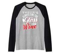 Siempre hay tiempo para una copa de vino Camiseta Manga Raglan