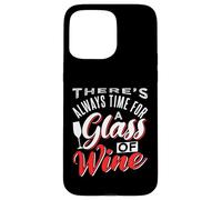 Siempre hay tiempo para una copa de vino Carcasa para iPhone 15 Pro Max