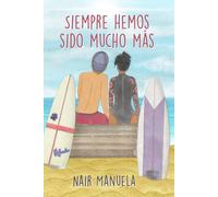 Siempre hemos sido mucho más (Valientes 2)