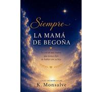 SIEMPRE LA MAMÁ DE BEGOÑA: La voz de una madre que nunca dejó de hablarle a su hija