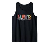 Siempre mantente positivo - camisa de inspiración de cita Camiseta sin Mangas
