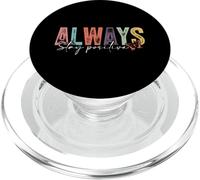 Siempre mantente positivo - camisa de inspiración de cita PopSockets PopGrip para MagSafe