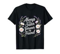Siempre mi Hermana para Siempre mi Amiga Floral Camiseta