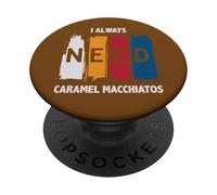 Siempre Necesito Caramel Macchiato PopSockets PopGrip Adhesivo