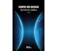 Siempre nos quedará Buenos Aires