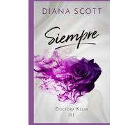 Siempre: Novela Romántica. Más de 100.000 lectores han leído esta saga (Doctora Klein)