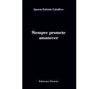 Siempre promete amanecer: 1003 (Baños del Carmen)