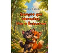 Siempre que Necesites, Ven a Buscarme
