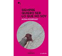 Siempre quiero ser lo que no soy: 84 (Narrativa)