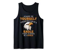 Siempre sé tú mismo a menos que puedas ser un águila para amante del águila Camiseta sin Mangas