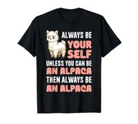 Siempre sé tú Mismo a Menos Que Puedas ser un Animal de Alpaca Llamas Camiseta