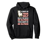 Siempre sé tú Mismo a Menos Que Puedas ser un Animal de Alpaca Llamas Sudadera con Capucha