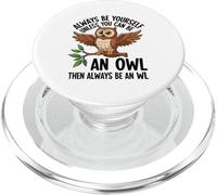 Siempre sé tú Mismo a Menos Que Puedas ser un búho PopSockets PopGrip para MagSafe