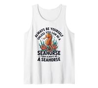 Siempre sé tú Mismo a Menos Que Puedas ser un Caballito de mar Camiseta sin Mangas