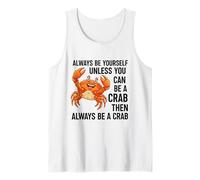 Siempre sé tú Mismo a Menos Que Puedas ser un Cangrejo Camiseta sin Mangas
