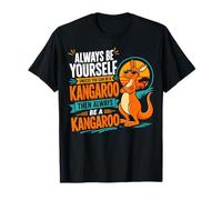 Siempre sé tú Mismo a Menos Que Puedas ser un Canguro Divertido Camiseta