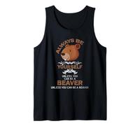 Siempre sé tú mismo a menos que puedas ser un castor Idea divertida Camiseta sin Mangas