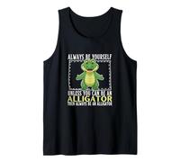 Siempre sé tú Mismo a Menos Que Puedas ser un cocodrilo Camiseta sin Mangas