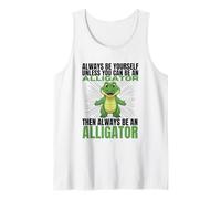Siempre sé tú Mismo a Menos Que Puedas ser un cocodrilo Camiseta sin Mangas