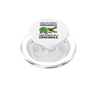 Siempre sé tú Mismo a Menos Que Puedas ser un cocodrilo PopSockets PopGrip para MagSafe