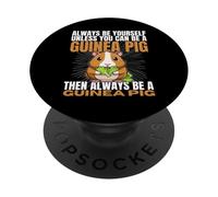 Siempre sé tú Mismo a Menos Que Puedas ser un Conejillo de Indias PopSockets PopGrip Adhesivo