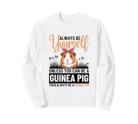 Siempre sé tú Mismo a Menos Que Puedas ser un Conejillo de Indias Sudadera