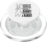 Siempre sé tú Mismo a Menos Que Puedas ser un Conejo PopSockets PopGrip para MagSafe