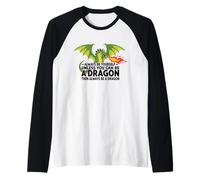 Siempre sé tú Mismo a Menos Que Puedas ser un dragón Camiseta Manga Raglan
