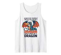 Siempre sé tú Mismo a Menos Que Puedas ser un dragón Camiseta sin Mangas