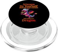 Siempre sé tú mismo a menos que puedas ser un dragón mítico PopSockets PopGrip para MagSafe