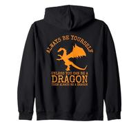 Siempre sé tú Mismo a Menos Que Puedas ser un dragón Sudadera con Capucha