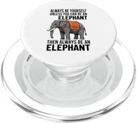 Siempre sé tú Mismo a Menos Que Puedas ser un Elefante PopSockets PopGrip para MagSafe