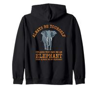 Siempre sé tú Mismo a Menos Que Puedas ser un Elefante Sudadera con Capucha