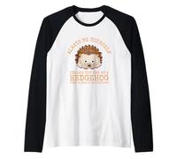 Siempre sé tú Mismo a Menos Que Puedas ser un Erizo Camiseta Manga Raglan