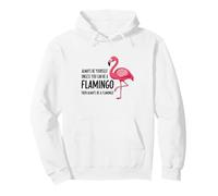 Siempre sé tú Mismo a Menos Que Puedas ser un Flamenco Sudadera con Capucha